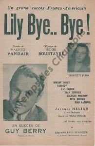 Partition de la chanson : Lily bye ... Bye !        . Plana Georgette,Berry Guy - Bourtayre Henri - Vandair Maurice