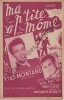 Partition de la chanson : Ma p'tite môme        . Montand Yves,Mattei Paul - Monnot Marguerite - Contet Henri