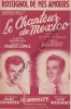 Partition de la chanson : Rossignol de mes amours      Chanteur de Mexico (Le)  Théâtre du Châtelet. Hirigoyen Rudy,Mariano Luis - Lopez Francis - ...