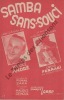 Partition de la chanson : Samba sans souci        . André Maurice,Ferrari Louis - Denoux Maurice,Payrac Jean - Elvaury,Saka Pierre