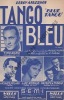 Partition de la chanson : Tango bleu        . Hélian Jacques,Rossi Tino,Renaud Line,Patrice et Mario - Anderson Leroy - Plante Jacques,Parish Mitchell