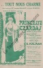Partition de la chanson : Tout nous charme      Princesse Czardas  théâtre du Trianon - Lyrique. Balazy Louise,Marcel Léon - Kalman Emmerich - Falk ...