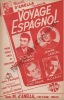 Partition de la chanson : Voyage Espagnol        . Cariel,Ramon Domingo,Lancel Janine,Galva Nino - Cahan Jacques,Marmier Ginette - François Max