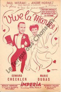 Partition de la chanson : Vive la mariée ! . Dubas Marie,Chekler Edouard - Misraki Paul - Hornez André,Misraki Paul