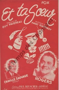 Partition de la chanson : Et ta soeur... . Rogers,Sauvage Camille - Fontenoy Marc - Favereau Guy