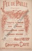 Partition de la chanson : Feu de paille        Moulin Rouge,Cigale (La),Gaîté Rochechouart,Bobino,Gaîté Montparnasse,Au 19e siècle,Pépinière,Fourmi ...