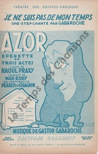 Partition de la chanson : Je ne suis pas de mon temps Azor Théâtre des Bouffes Parisiens