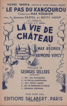Partition de la chanson : Pas du kangourou (Le) Vie de château (La) Théâtre Mogador. Régnier Max,Castel Ed.,Hoop Betty - Sellers Georges - Vincy ...