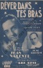 Partition de la chanson : Rêver dans tes bras        . Lucchesi José,Valenti Jean - Fort Armand - Jollet Christian,Sergelys