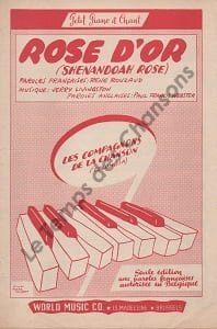 Partition de la chanson : Rose d'or Shenandohah rose . Les Compagnons de la Chanson - Livingston Jerry - Rouzaud René