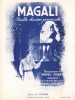 Partition de la chanson : Magali Harmonisation de Michel Floret adaptation et traduction Française Marcel Combre     Mireille Chanson provençale .  -  ...