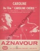 Partition de la chanson : Caroline      Caroline chérie  . Aznavour Charles - Garvarentz Georges - Aznavour Charles