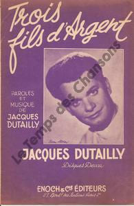 Partition de la chanson : Trois fils d'argent     Annotation manuscrite couverture   . Dutailly Jacques - Dutailly Jacques - Dutailly Jacques