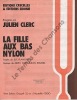 Partition de la chanson : Fille aux bas nylon (La)        . Clerc Julien - Clerc Julien,Roussel Jean - Plamondon Luc