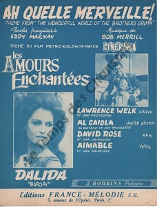 Partition de la chanson : Ah quelle merveille ! Amours enchantées (Les) . Dalida - Merrill Bob - Marnay Eddy