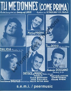 Partition de la chanson : Tu me donnes Come prima . Rossi Tino,Delyle Lucienne,Dalida,Patrice et Mario,Rossano Antonio - Taccani S.,Di Paola - ...