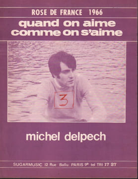 Partition de la chanson : Quand on aime comme on s'aime . Delpech Michel - Vincent Roland - Daubisy Claudine