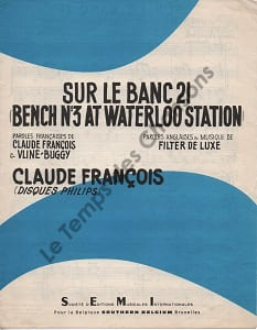 Partition de la chanson : Sur le banc vingt et un  Bench at waterloo station      . Claude-François - de Luxe Filter - Buggy Vline,Claude-François