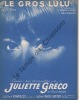 Partition de la chanson : Gros Lulu (Le)        . Gréco Juliette - Manouchka,Patterson - Manouchka