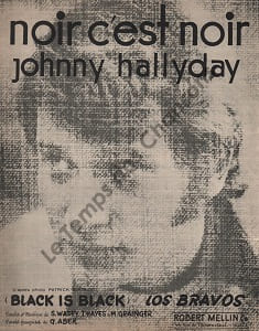 Partition de la chanson : Noir c'est noir Black is black . Hallyday Johnny - Grainger M.,Wadey Steve,Hayes Tony - Aber Georges