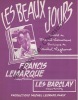 Partition de la chanson : Beaux jours (Les)        . Lemarque Francis - Legrand Michel - Lemarque Francis