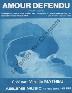 Partition de la chanson : Amour défendu Walzer der liebe . Mathieu Mireille - Bruhn Christian,Jung Robert - Marnay Eddy