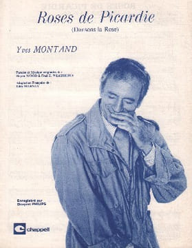 Partition de la chanson : Rose de Picardie  Dansons la rose      . Montand Yves - Wood Haydn,Weatherly Fred - Marnay Eddy