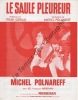 Partition de la chanson : Saule pleureur (Le)        . Polnareff Michel - Polnareff Michel - Gérald Frank