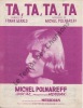 Partition de la chanson : Ta, Ta, Ta, Ta        . Polnareff Michel - Polnareff Michel - Gérald Frank