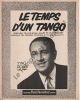 Partition de la chanson : Temps d'un tango (Le)        . Rossi Tino - Canfora Armand - Decotty Emile