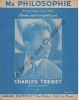 Partition de la chanson : Ma philosophie        . Trenet Charles - Trenet Charles - Trenet Charles