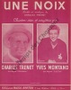 Partition de la chanson : Noix (Une)        . Trenet Charles,Montand Yves - Trenet Charles - Trenet Charles