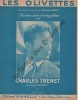 Partition de la chanson : Olivettes (Les)        . Trenet Charles - Trenet Charles - Trenet Charles