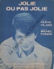 Partition de la chanson : Jolie ou pas jolie        . Vilard Hervé - Fugain Michel - Vilard Hervé