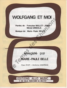 Partition de la chanson : Wolfgang et moi . Belle Marie-Paule - Belle Marie-Paule - Grisolia Michel,Mallet-Joris Françoise