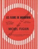 Partition de la chanson : Fleurs de mandarine (Les)        . Fugain Michel - Fugain Michel - Jourdan Michel,Schmitt Jean
