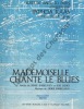 Partition de la chanson : Mademoiselle chante le blues        . Kass Patricia - Barbelivien Didier - Barbelivien Didier,Mehdi Bob