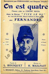 Partition de la chanson : On est quatre Perforée sur la tranche Vive le nu Concert Mayol. Fernandel - Mailfait Henry - Bousquet Louis