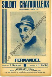 Partition de la chanson : Soldat chatouilleux Chansonnette . Fernandel - Mailfait Henry - Bousquet Louis