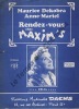 Partition de la chanson : Rendez-vous chez Maxim's        . Zélia - Stucky Raoul,Mariel Anne - Remignard Jeannine,Dekobra Maurice
