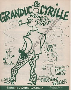 Partition de la chanson : Granduc Cyrille (Le) Partition d’édition originale chez Jeanne Lacroix, illustrée par Fabien Loris ( photographe, ...
