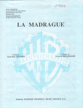 Partition de la chanson : Madrague (La) Retirage . Bardot Brigitte - Bourgeois Gérard - Rivière Jean-Max