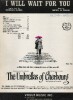 Partition de la chanson : I will wait for you     Annotation stylo haut de couverture Parapluies de Cherbourg (Les)  .  - Legrand Michel - Gimbel ...
