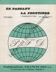 Partition de la chanson : En passant la frontière  Cuando sali de Cuba      .  - Aguilé Luis - Marnay Eddy