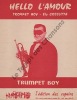 Partition de la chanson : Hello l'amour        . Trumpet-Boy - Trumpet Boy - Cossutta Ely