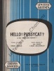 Partition de la chanson : Hello ! Pussycat ?      What's new pussycat ?  .  - Bacharach Burt,David Hal - Gérald Frank