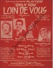 Partition de la chanson : Only you  Loin de vous      . Marie-José,Mariano Luis,Deguelt François,Gould Anny - Ram Buck,Rand Ande - Plante Jacques