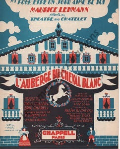 Partition de la chanson : Pour être un jour aimé de toi Auberge du cheval blanc (L') Théâtre du Châtelet