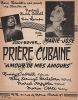 Partition de la chanson : Prière Cubaine  Amour de mes amours      . Marie-José,Boyer Suzy - Castel Ruddy,Don Ramon - Noctuel