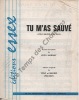 Partition de la chanson : Tu m'as sauvé  You saved the day      .  - Tony,Siegrid,Visconti - Marnay Eddy